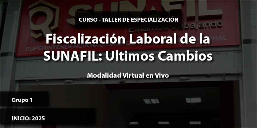 Cursos de Especialización en Fiscalización Laboral de la SUNAFIL 2024